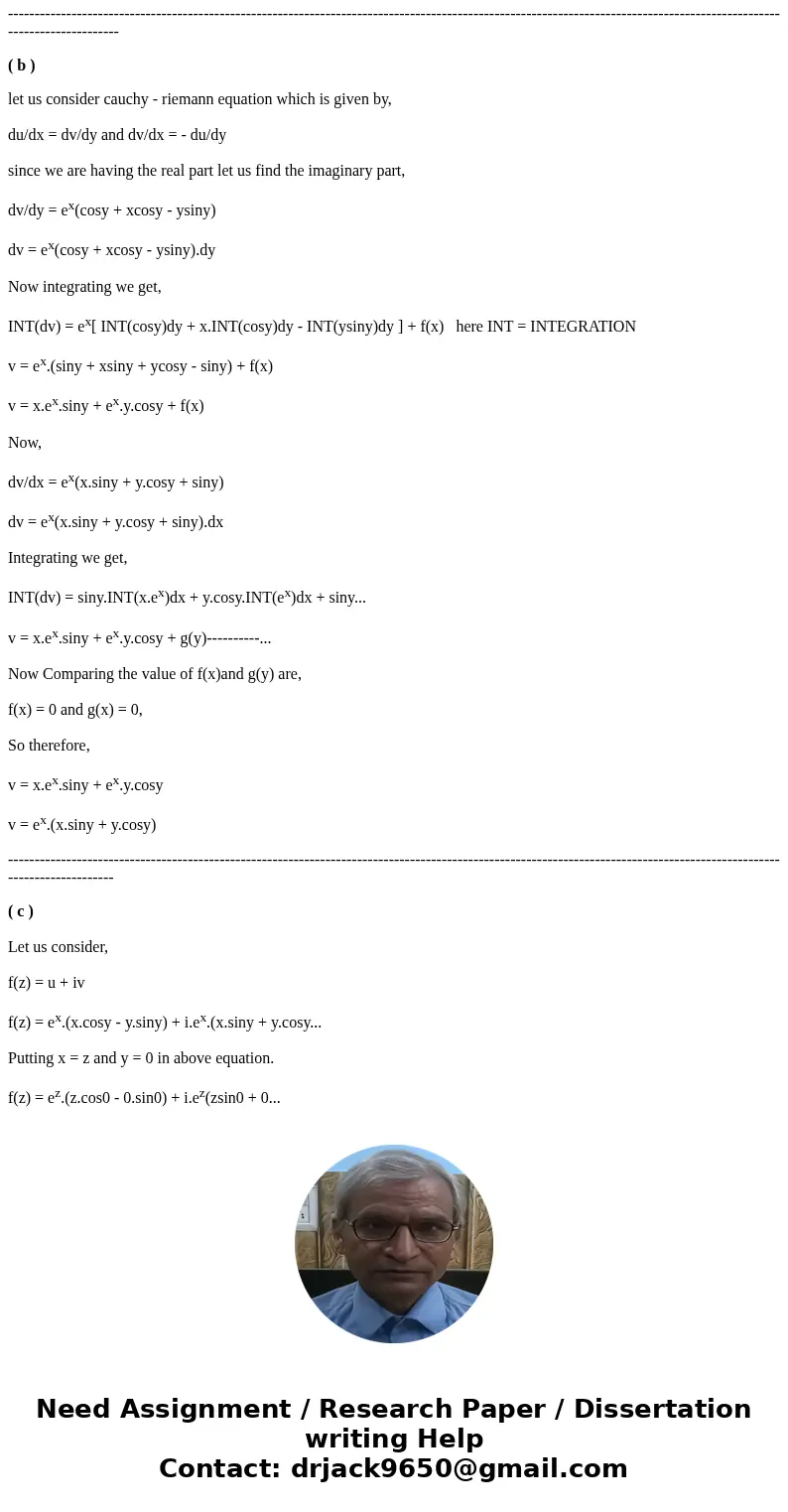  Let u = u (x, y) = e^x(x cos y - y sin y). Show that u = u(x, y) is a harmonic function. Find the harmonic conjugate of u = u(x, y) Write the analytic function