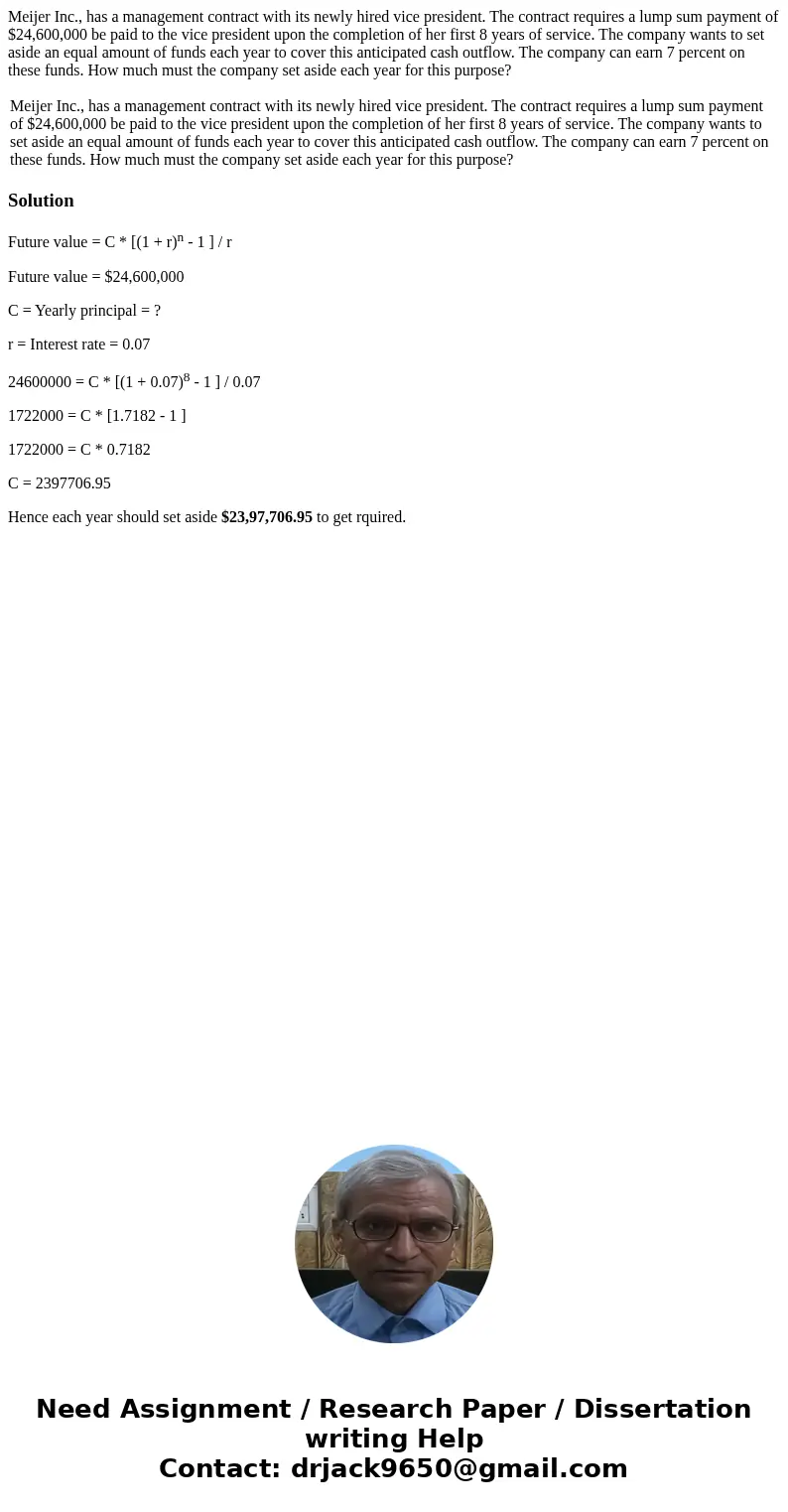 Meijer Inc., has a management contract with its newly hired vice president. The contract requires a lump sum payment of $24,600,000 be paid to the vice presiden