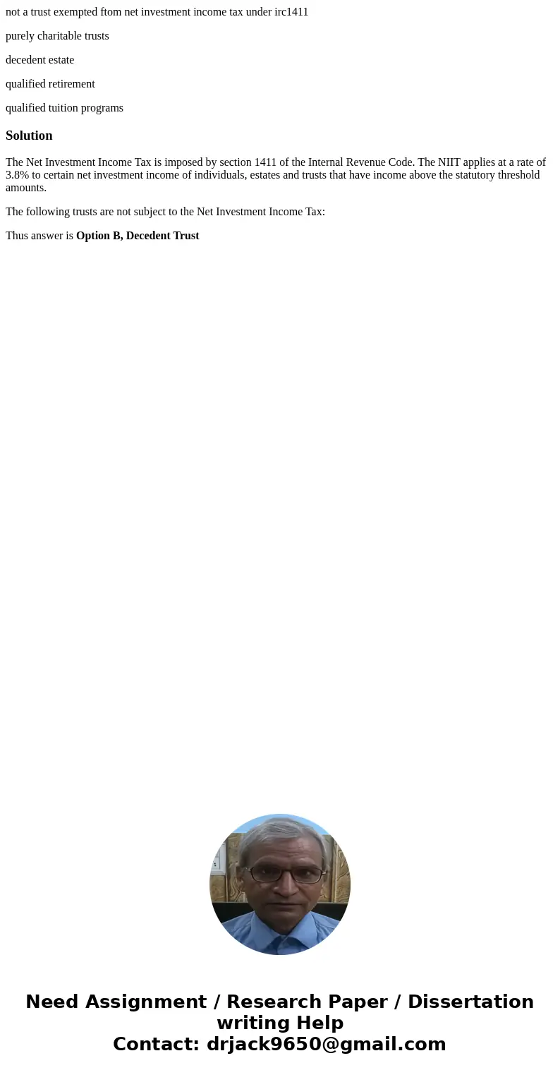 not a trust exempted ftom net investment income tax under irc1411 purely charitable trusts decedent estate qualified retirement qualified tuition programsSoluti not a trust exempted ftom net investment income tax under irc1411 purely charitable trusts decedent estate qualified retirement qualified tuition programsSoluti