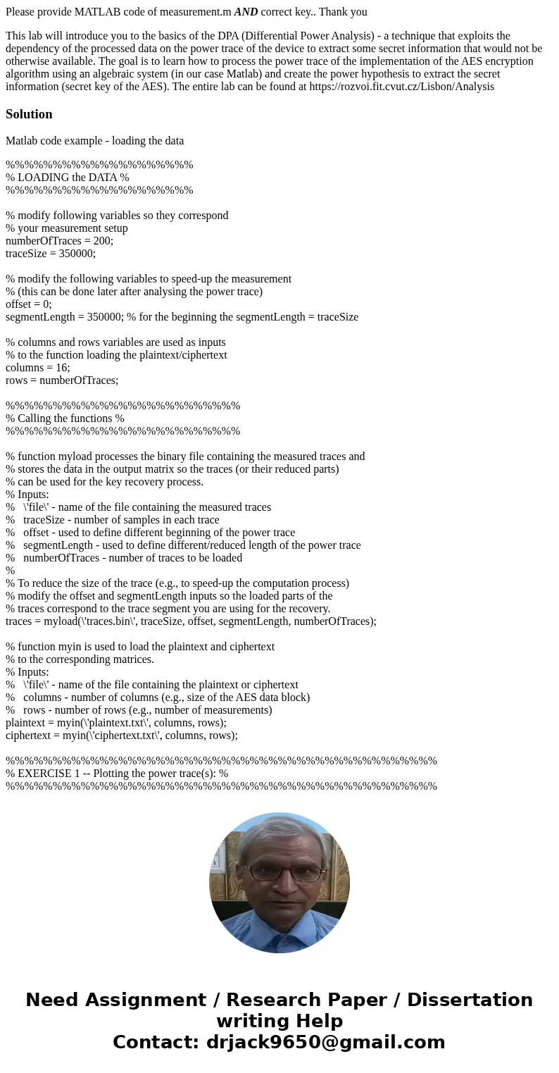 Please provide MATLAB code of measurement.m AND correct key.. Thank you This lab will introduce you to the basics of the DPA (Differential Power Analysis) - a t Please provide MATLAB code of measurement.m AND correct key.. Thank you This lab will introduce you to the basics of the DPA (Differential Power Analysis) - a t