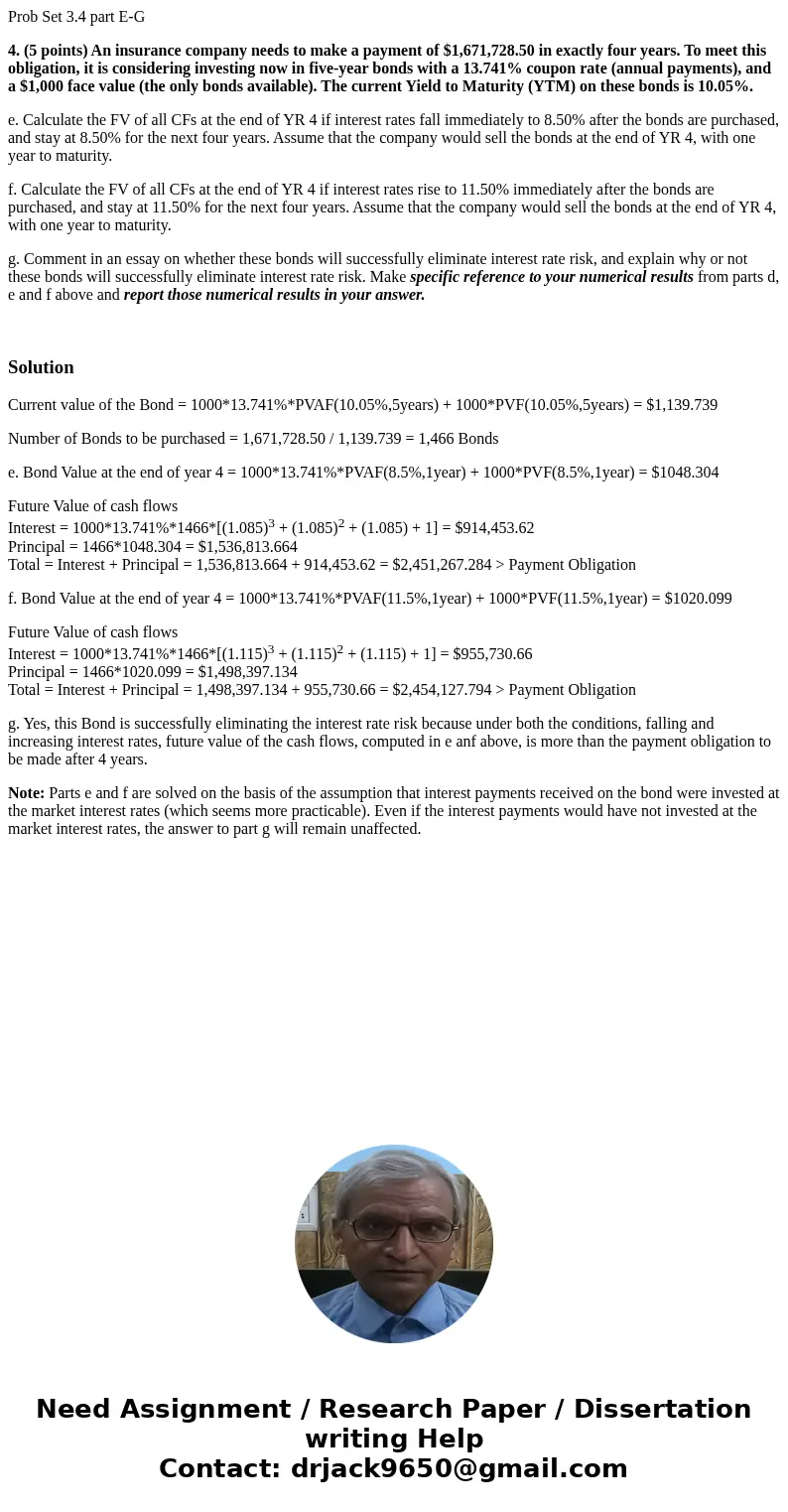 Prob Set 3.4 part E-G 4. (5 points) An insurance company needs to make a payment of $1,671,728.50 in exactly four years. To meet this obligation, it is consider