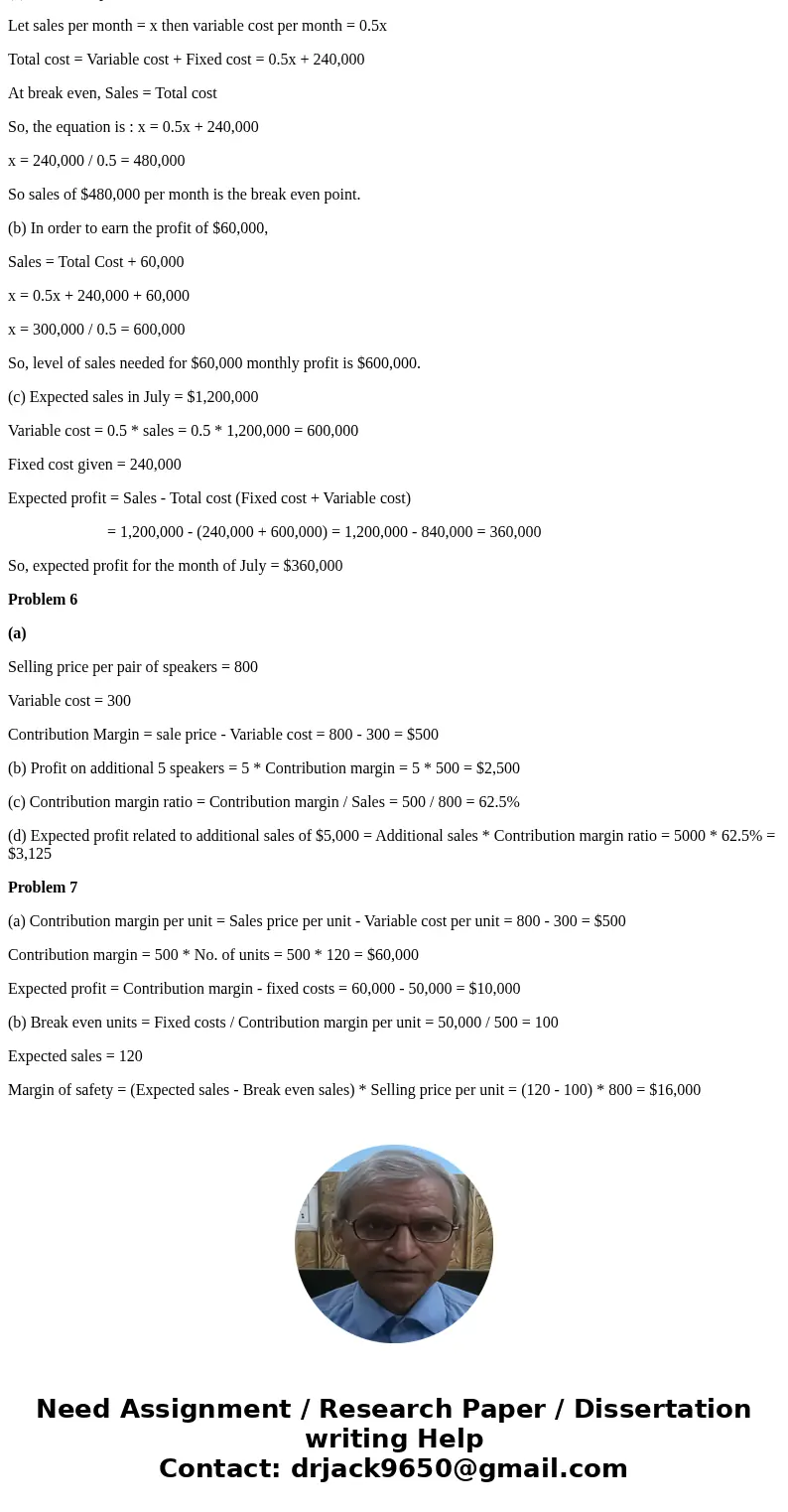  Problem 4 CVP AnalysisGabby\'s Wedding Cakes creates elaborate wedding cakes. Eash cake sells for $ es. Eash cake sells for $500 The variable cost of making th