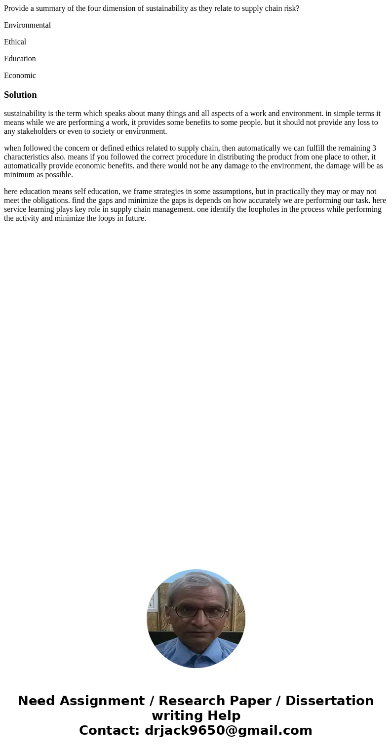 Provide a summary of the four dimension of sustainability as they relate to supply chain risk? Environmental Ethical Education EconomicSolutionsustainability is