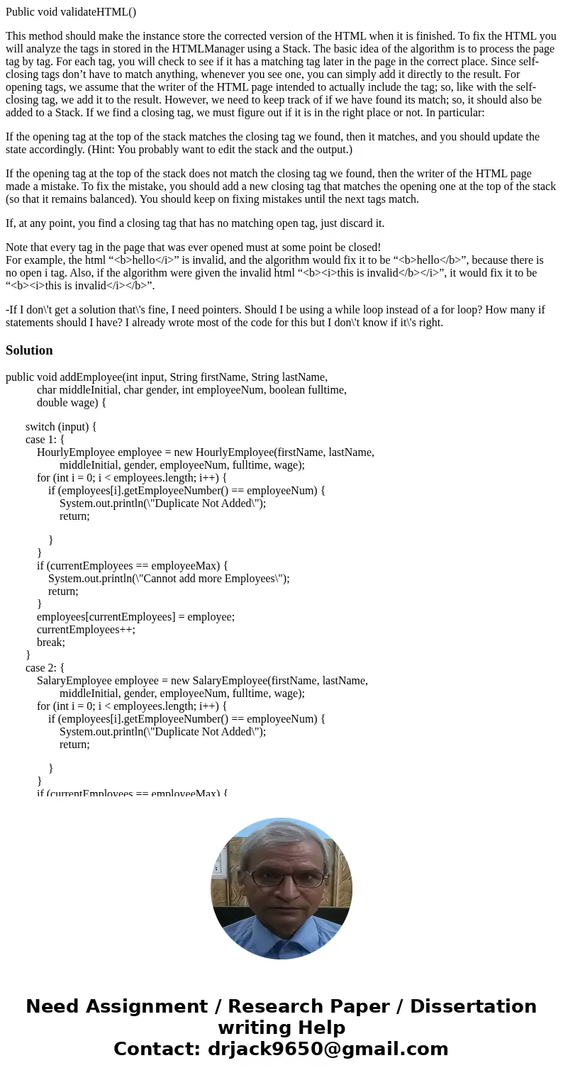 Public void validateHTML() This method should make the instance store the corrected version of the HTML when it is finished. To fix the HTML you will analyze th Public void validateHTML() This method should make the instance store the corrected version of the HTML when it is finished. To fix the HTML you will analyze th