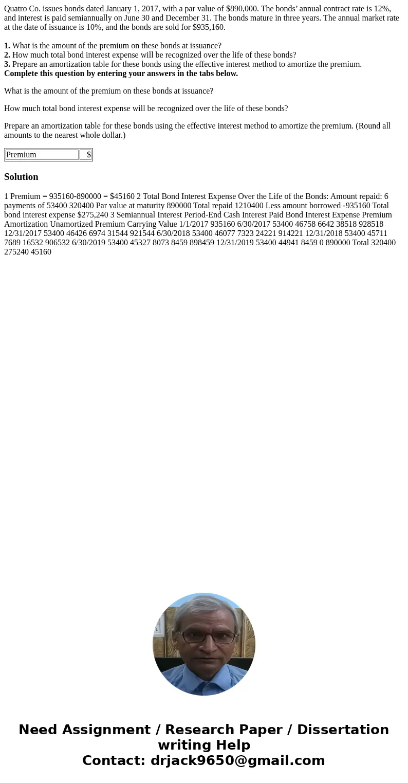 Quatro Co. issues bonds dated January 1, 2017, with a par value of $890,000. The bonds’ annual contract rate is 12%, and interest is paid semiannually on June 3