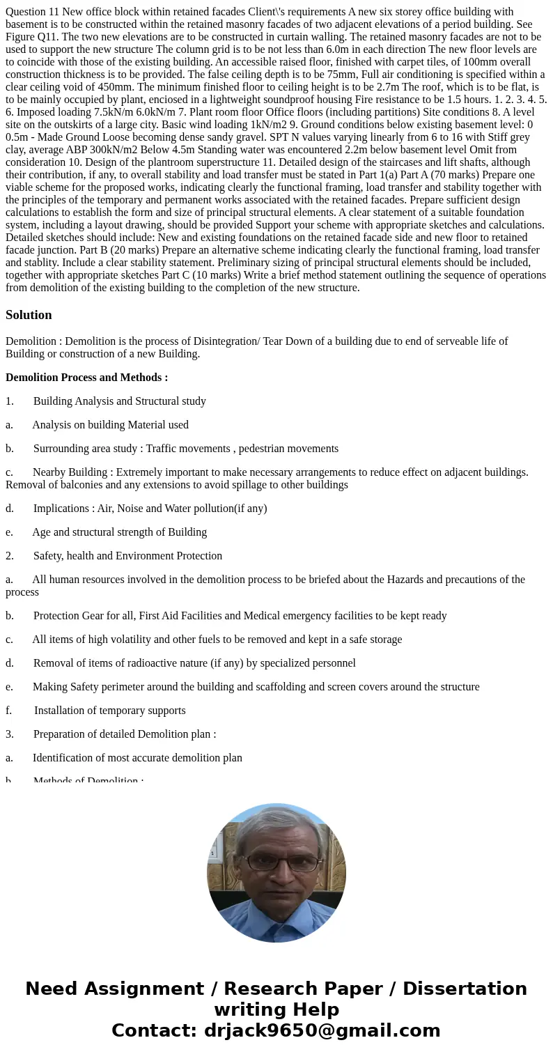  Question 11 New office block within retained facades Client\'s requirements A new six storey office building with basement is to be constructed within the reta