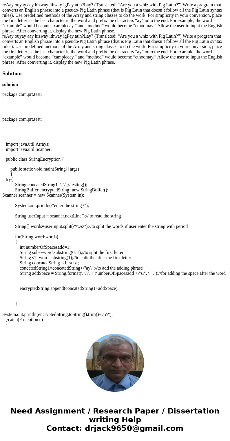 reAay ouyay aay hizway ithway igPay atin?Lay? (Translated: “Are you a whiz with Pig Latin?”) Write a program that converts an English phrase into a pseudo-Pig   reAay ouyay aay hizway ithway igPay atin?Lay? (Translated: “Are you a whiz with Pig Latin?”) Write a program that converts an English phrase into a pseudo-Pig