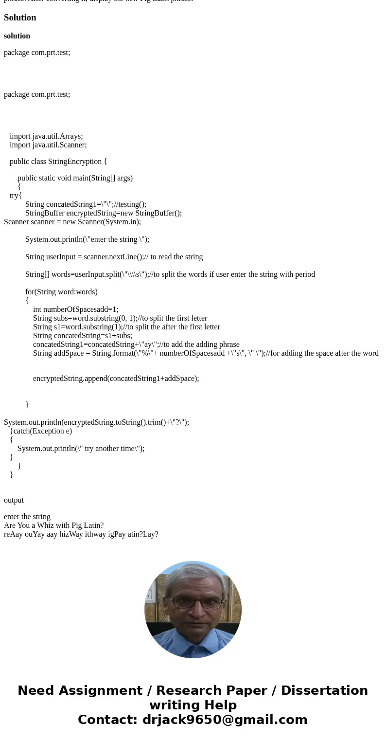reAay ouyay aay hizway ithway igPay atin?Lay? (Translated: “Are you a whiz with Pig Latin?”) Write a program that converts an English phrase into a pseudo-Pig   reAay ouyay aay hizway ithway igPay atin?Lay? (Translated: “Are you a whiz with Pig Latin?”) Write a program that converts an English phrase into a pseudo-Pig