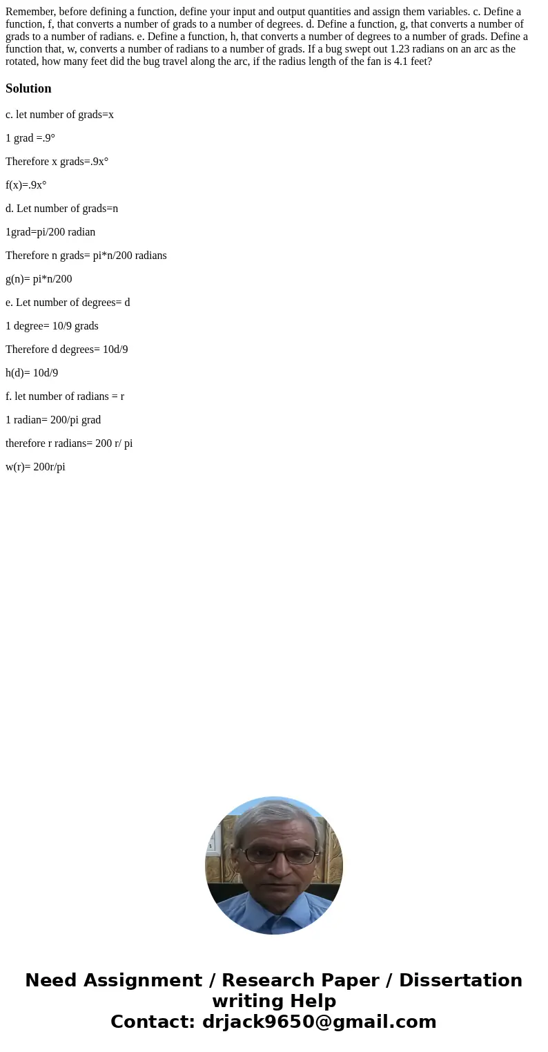 Remember, before defining a function, define your input and output quantities and assign them variables. c. Define a function, f, that converts a number of gra  Remember, before defining a function, define your input and output quantities and assign them variables. c. Define a function, f, that converts a number of gra