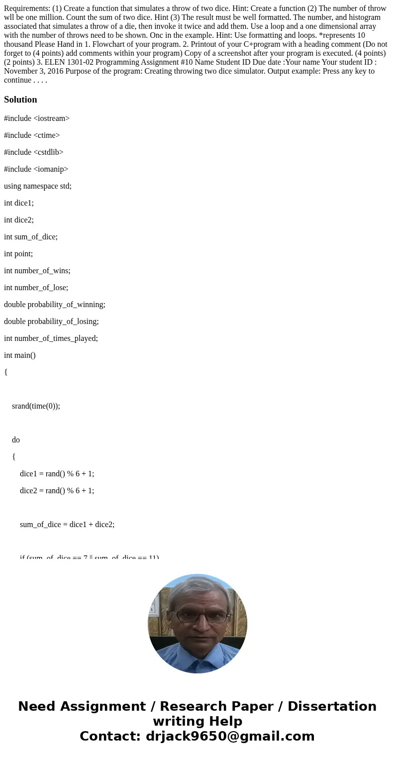 Requirements: (1) Create a function that simulates a throw of two dice. Hint: Create a function (2) The number of throw wll be one million. Count the sum of tw  Requirements: (1) Create a function that simulates a throw of two dice. Hint: Create a function (2) The number of throw wll be one million. Count the sum of tw