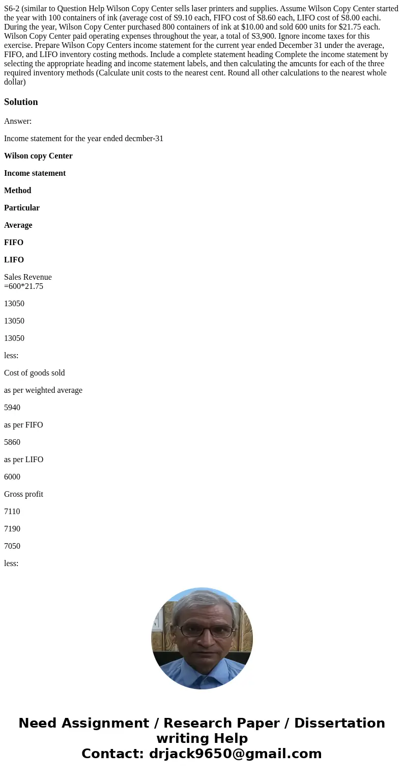  S6-2 (similar to Question Help Wilson Copy Center sells laser printers and supplies. Assume Wilson Copy Center started the year with 100 containers of ink (ave