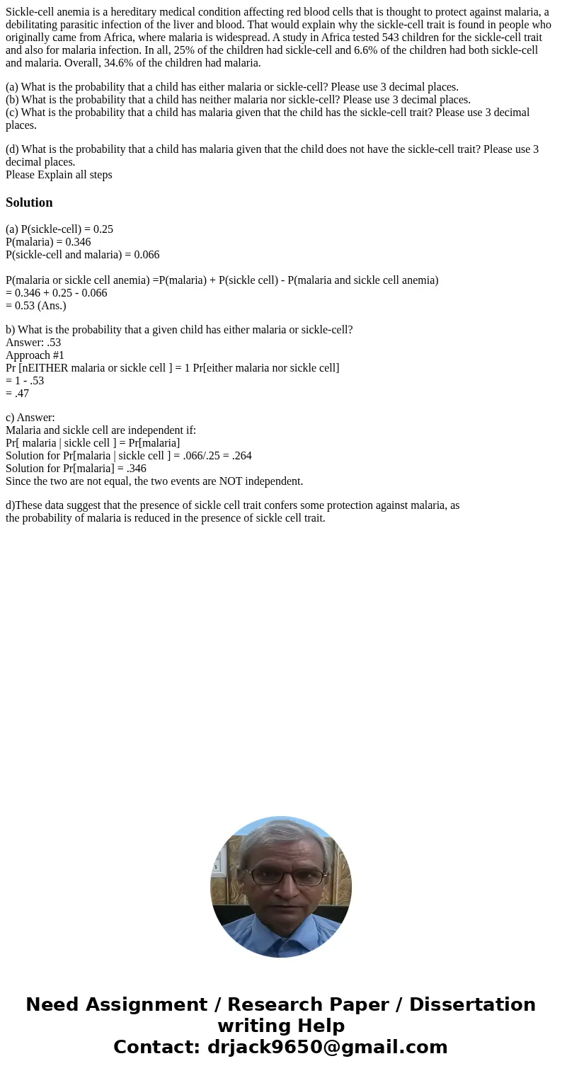 Sickle-cell anemia is a hereditary medical condition affecting red blood cells that is thought to protect against malaria, a debilitating parasitic infection of Sickle-cell anemia is a hereditary medical condition affecting red blood cells that is thought to protect against malaria, a debilitating parasitic infection of