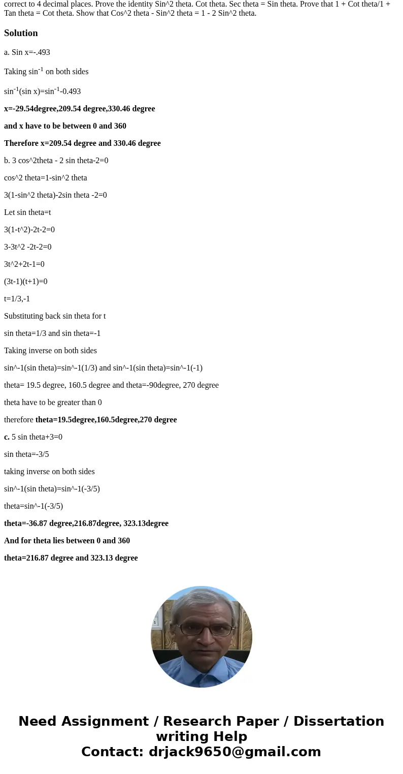 Solve the trigonometric equation Sin x = - 0.493 for 0 degree lessthanorequalto x lessthanorequalto 360. degree Give your answers correct to one decimal place.  Solve the trigonometric equation Sin x = - 0.493 for 0 degree lessthanorequalto x lessthanorequalto 360. degree Give your answers correct to one decimal place.