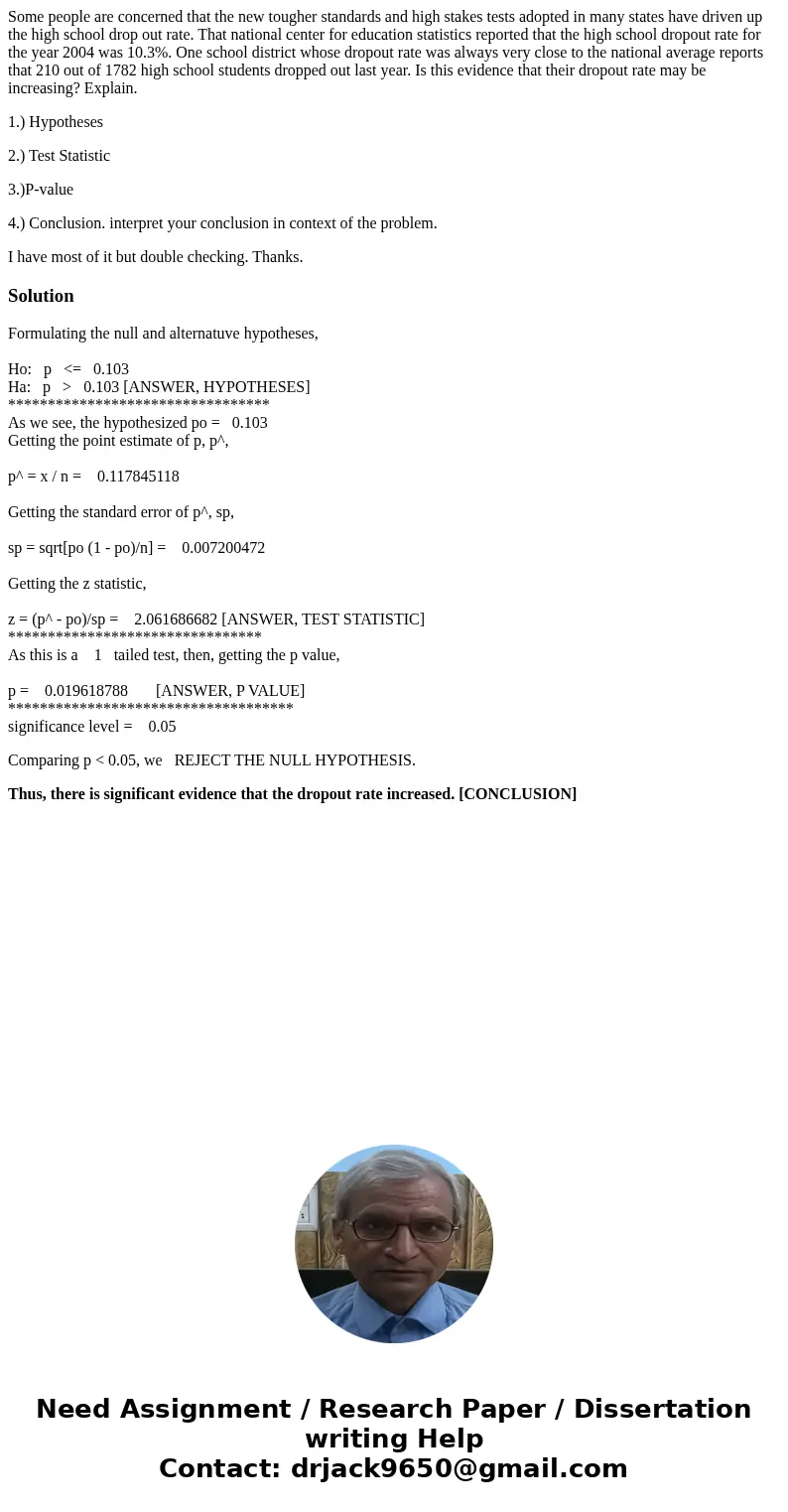 Some people are concerned that the new tougher standards and high stakes tests adopted in many states have driven up the high school drop out rate. That nationa Some people are concerned that the new tougher standards and high stakes tests adopted in many states have driven up the high school drop out rate. That nationa