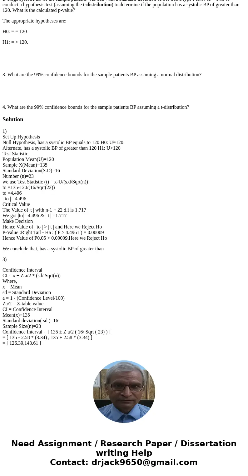 Suppose a group of 23 patients were selected for a study to examine the effects of a new drug in reducing blood pressure (BP). The group of patients were select