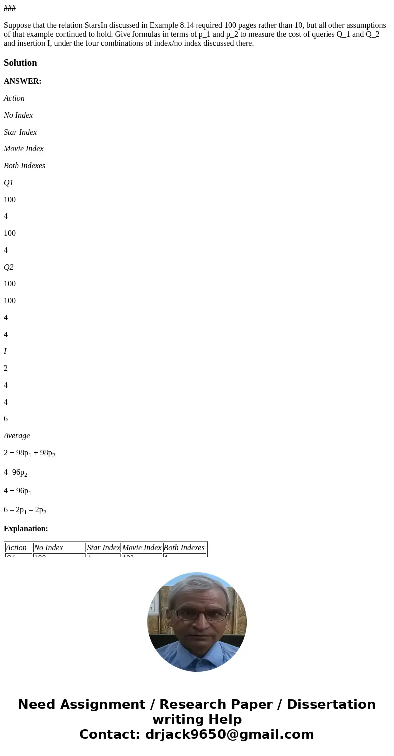 ### Suppose that the relation StarsIn discussed in Example 8.14 required 100 pages rather than 10, but all other assumptions of that example continued to hold. 