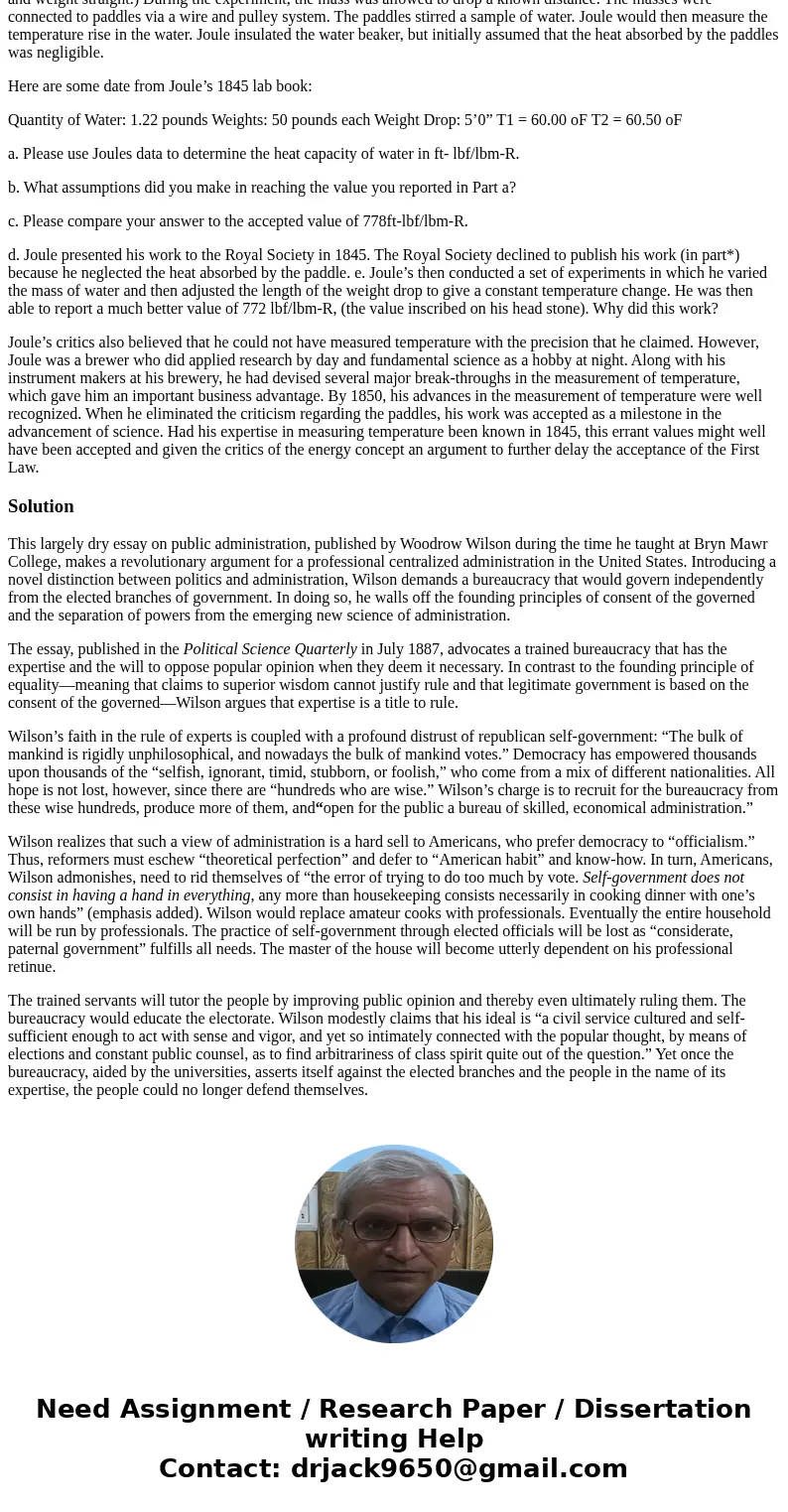 The figure below depicts the experiment Joule used to show the equivalency of heat and mechanical work. Equal masses were placed on each pan, which created a fo