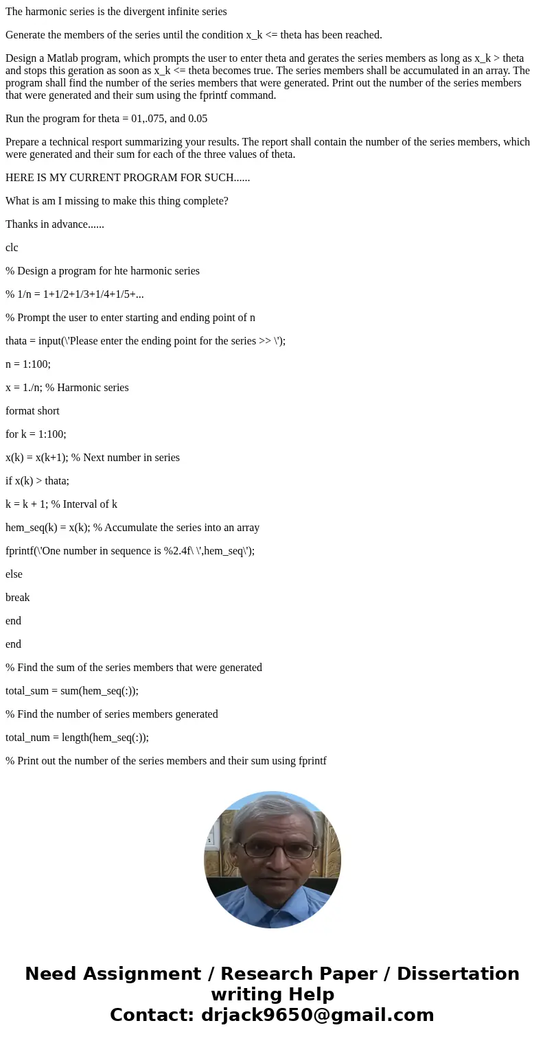 The harmonic series is the divergent infinite series Generate the members of the series until the condition x_k <= theta has been reached. Design a Matlab pr