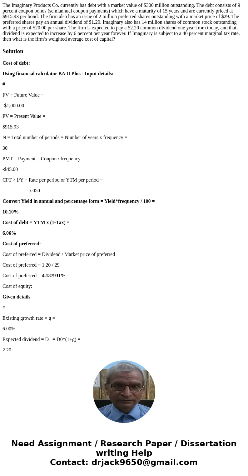The Imaginary Products Co. currently has debt with a market value of $300 million outstanding. The debt consists of 9 percent coupon bonds (semiannual coupon pa
