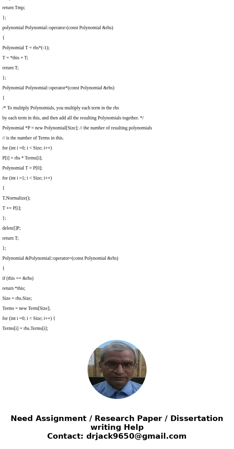The internal representation of a Polynomial is an array of terms. Each term contains a coefficient and an exponent, e.g., the term 2x^4 has the coefficient 2 an The internal representation of a Polynomial is an array of terms. Each term contains a coefficient and an exponent, e.g., the term 2x^4 has the coefficient 2 an