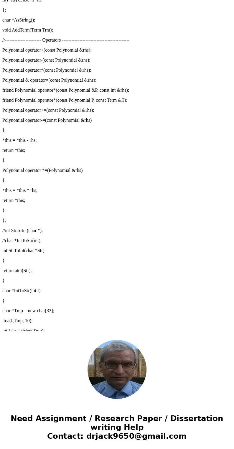 The internal representation of a Polynomial is an array of terms. Each term contains a coefficient and an exponent, e.g., the term 2x^4 has the coefficient 2 an The internal representation of a Polynomial is an array of terms. Each term contains a coefficient and an exponent, e.g., the term 2x^4 has the coefficient 2 an
