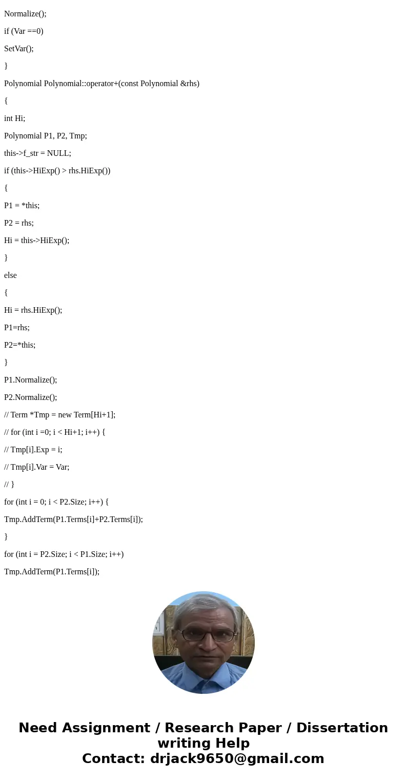 The internal representation of a Polynomial is an array of terms. Each term contains a coefficient and an exponent, e.g., the term 2x^4 has the coefficient 2 an The internal representation of a Polynomial is an array of terms. Each term contains a coefficient and an exponent, e.g., the term 2x^4 has the coefficient 2 an