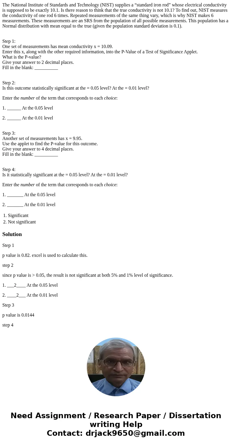 The National Institute of Standards and Technology (NIST) supplies a “standard iron rod” whose electrical conductivity is supposed to be exactly 10.1. Is there  The National Institute of Standards and Technology (NIST) supplies a “standard iron rod” whose electrical conductivity is supposed to be exactly 10.1. Is there