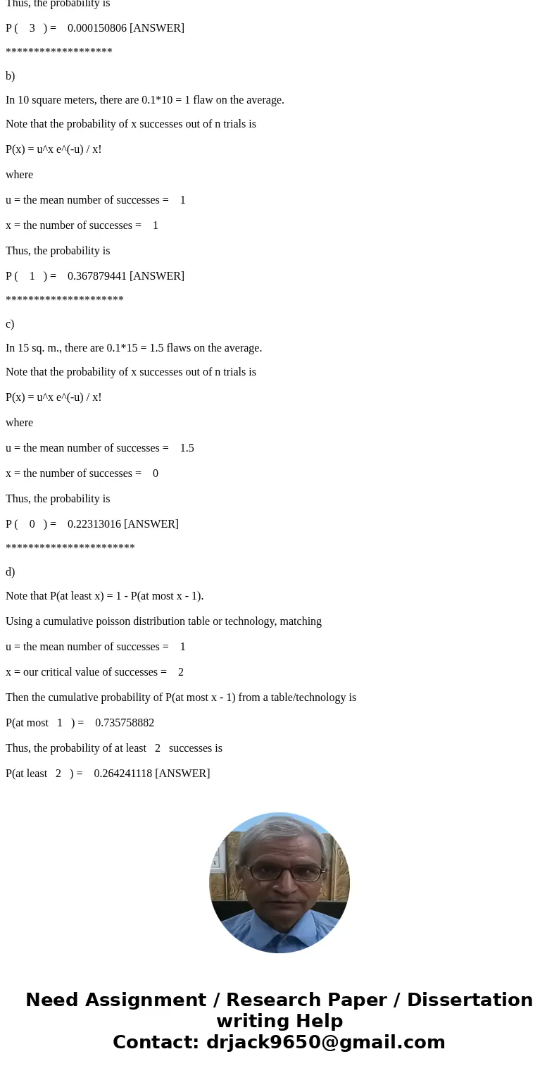  The number of flows in bolts of cloth in textile manufacturing is assumed to be Poisson distributed with a mean of 0.1 flow for square meter. What is the proba