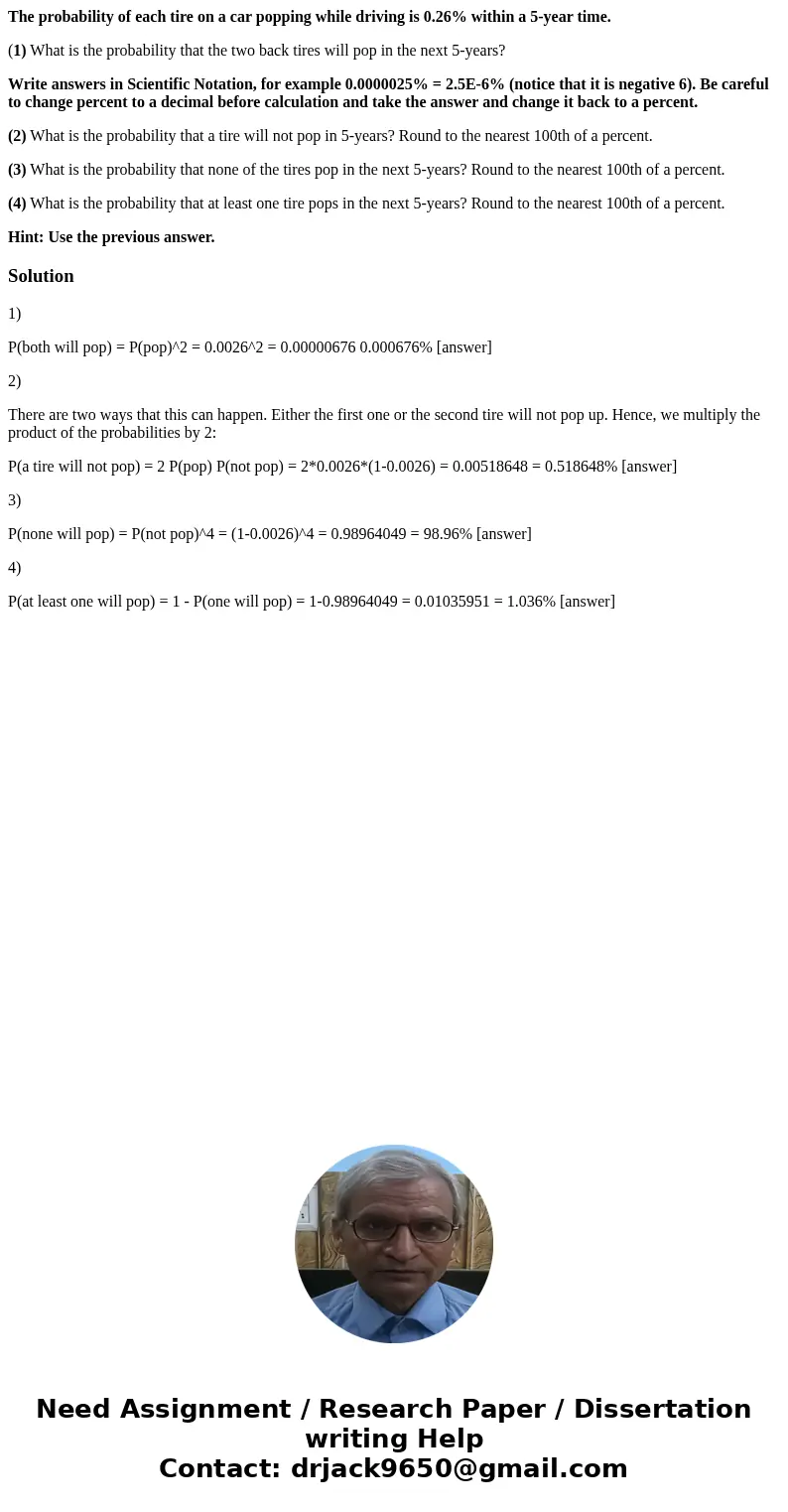 The probability of each tire on a car popping while driving is 0.26% within a 5-year time. (1) What is the probability that the two back tires will pop in the n