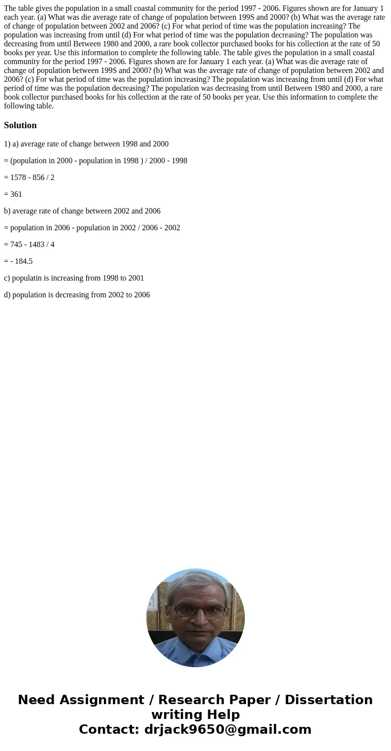  The table gives the population in a small coastal community for the period 1997 - 2006. Figures shown are for January 1 each year. (a) What was die average rat
