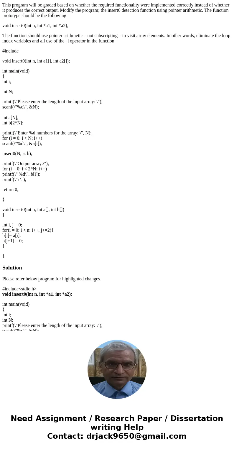 This program will be graded based on whether the required functionality were implemented correctly instead of whether it produces the correct output. Modify the