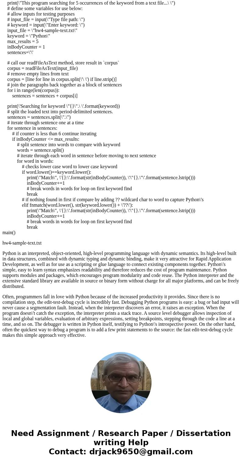 This week\'s assignment focuses on working with files, lists, loops, and strings in Python. Your goal is to write a simple Python program that will search for   This week\'s assignment focuses on working with files, lists, loops, and strings in Python. Your goal is to write a simple Python program that will search for
