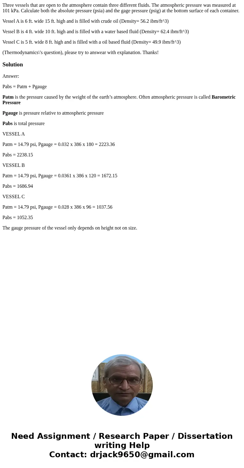 Three vessels that are open to the atmosphere contain three different fluids. The atmospheric pressure was measured at 101 kPa. Calculate both the absolute pres