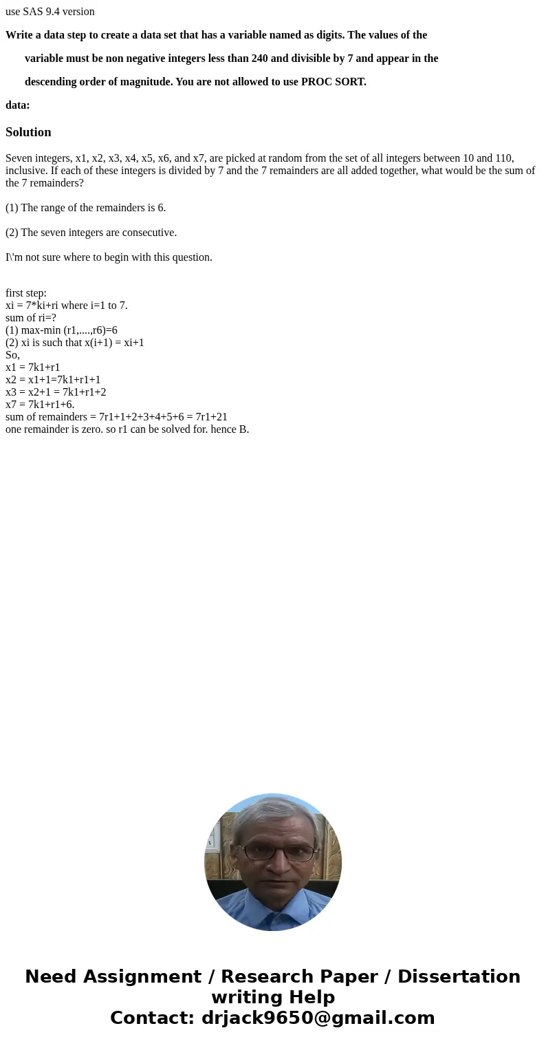 use SAS 9.4 version Write a data step to create a data set that has a variable named as digits. The values of the variable must be non negative integers less th use SAS 9.4 version Write a data step to create a data set that has a variable named as digits. The values of the variable must be non negative integers less th