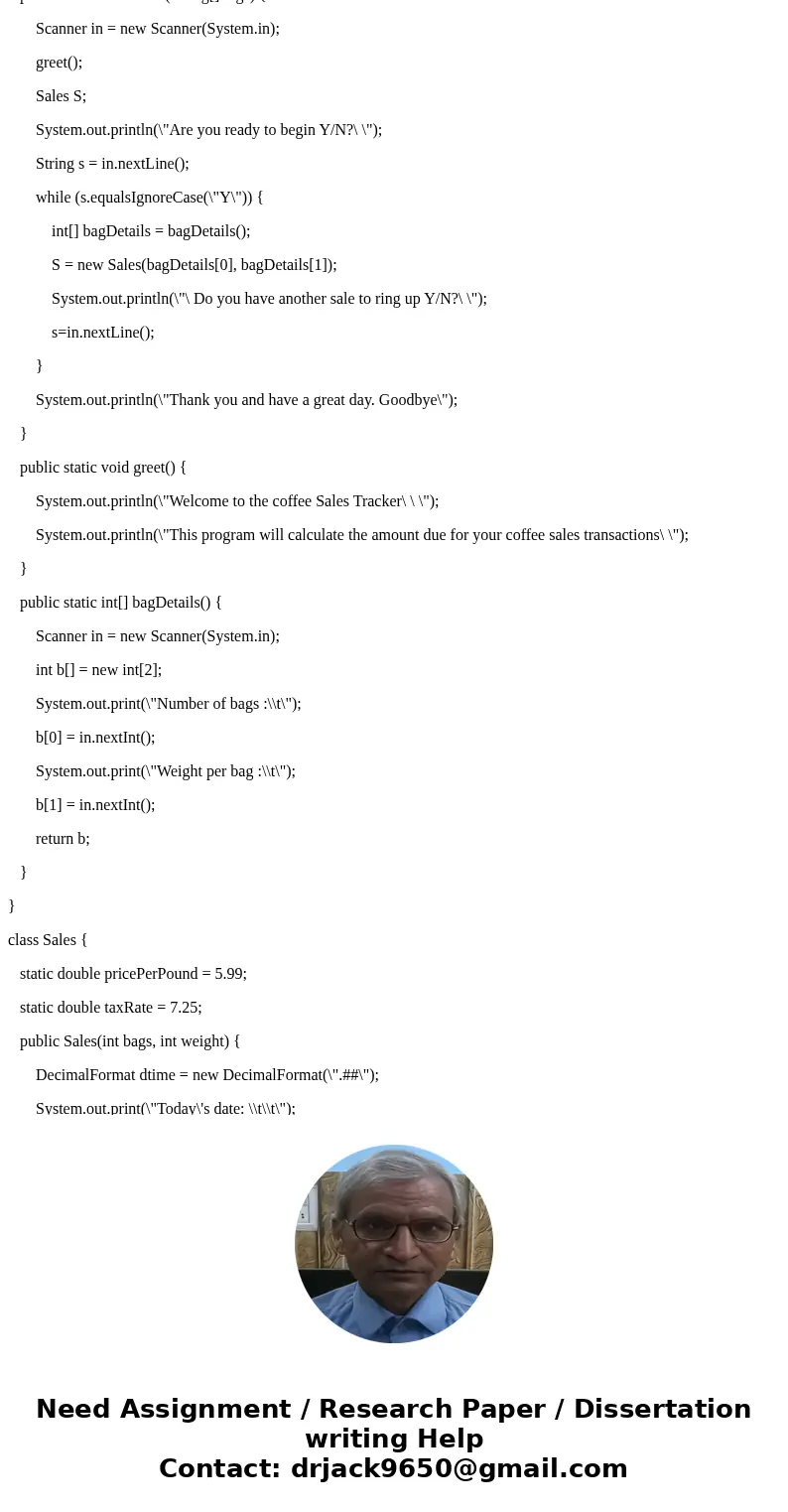 Using Java: For this assignment, you will develop two classes. The first class will contain: -The main method -A method for greeting the user when the program b Using Java: For this assignment, you will develop two classes. The first class will contain: -The main method -A method for greeting the user when the program b