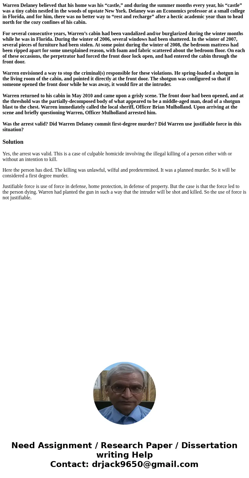 Warren Delaney believed that his home was his “castle,” and during the summer months every year, his “castle” was a tiny cabin nestled in the woods of upstate N Warren Delaney believed that his home was his “castle,” and during the summer months every year, his “castle” was a tiny cabin nestled in the woods of upstate N