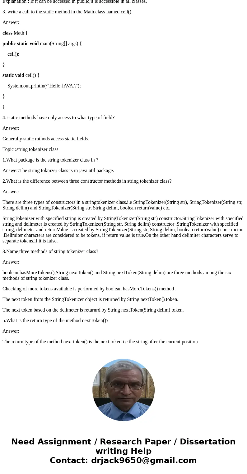What is the major of difference in use for the API String class and A static field belongs to the_____and not to____ All static fields must have public access:  What is the major of difference in use for the API String class and A static field belongs to the_____and not to____ All static fields must have public access: