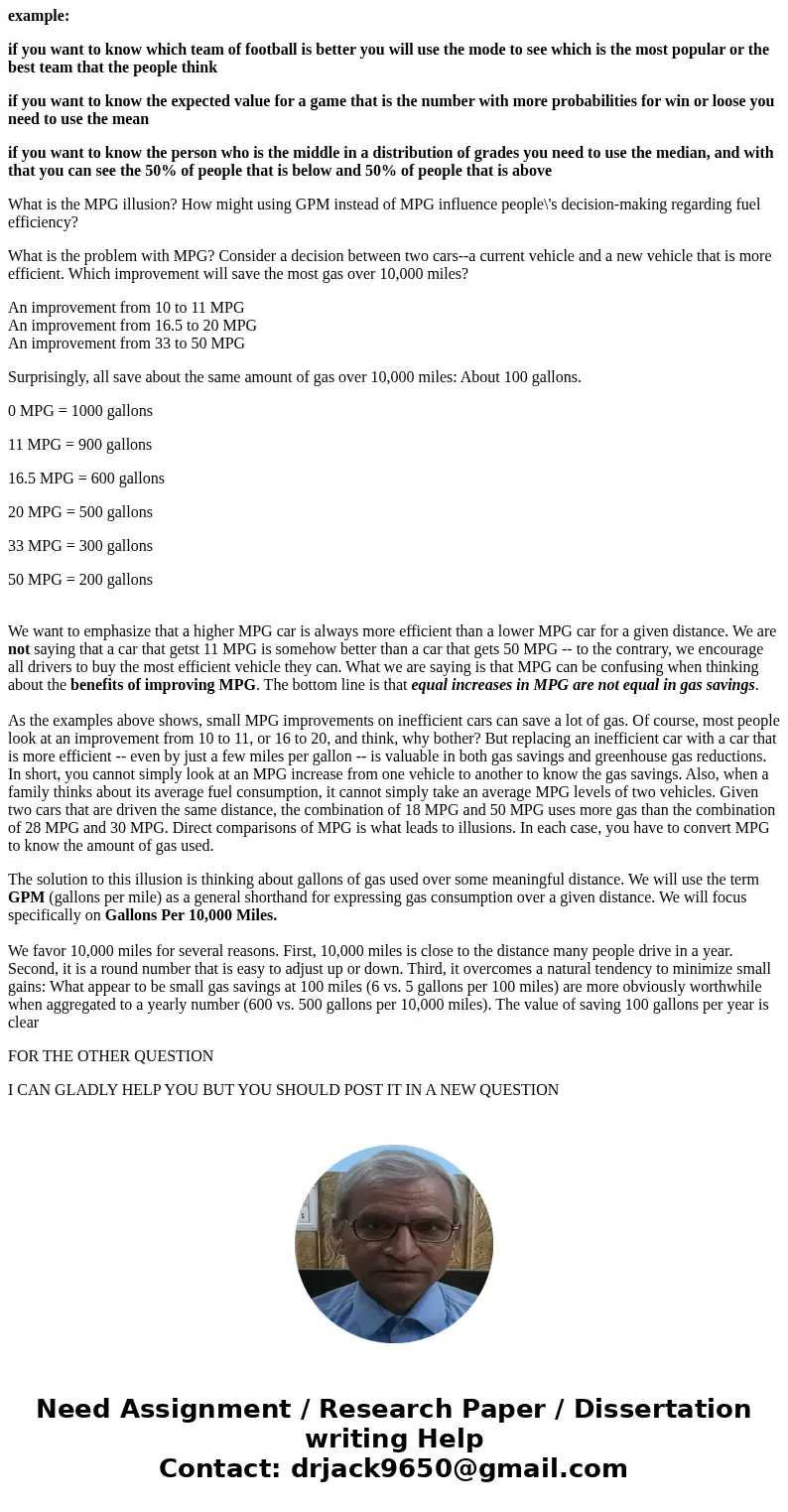 What is the MPG illusion? How might using GPM instead of MPG influence people\'s decision-making regarding fuel efficiency? What 3 concepts are most important t What is the MPG illusion? How might using GPM instead of MPG influence people\'s decision-making regarding fuel efficiency? What 3 concepts are most important t