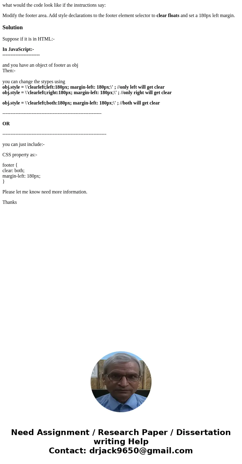 what would the code look like if the instructions say: Modify the footer area. Add style declarations to the footer element selector to clear floats and set a 1 what would the code look like if the instructions say: Modify the footer area. Add style declarations to the footer element selector to clear floats and set a 1