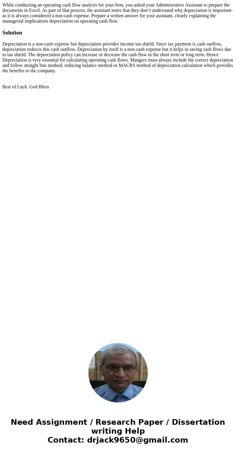 While conducting an operating cash flow analysis for your firm, you asked your Administrative Assistant to prepare the documents in Excel. As part of that proce