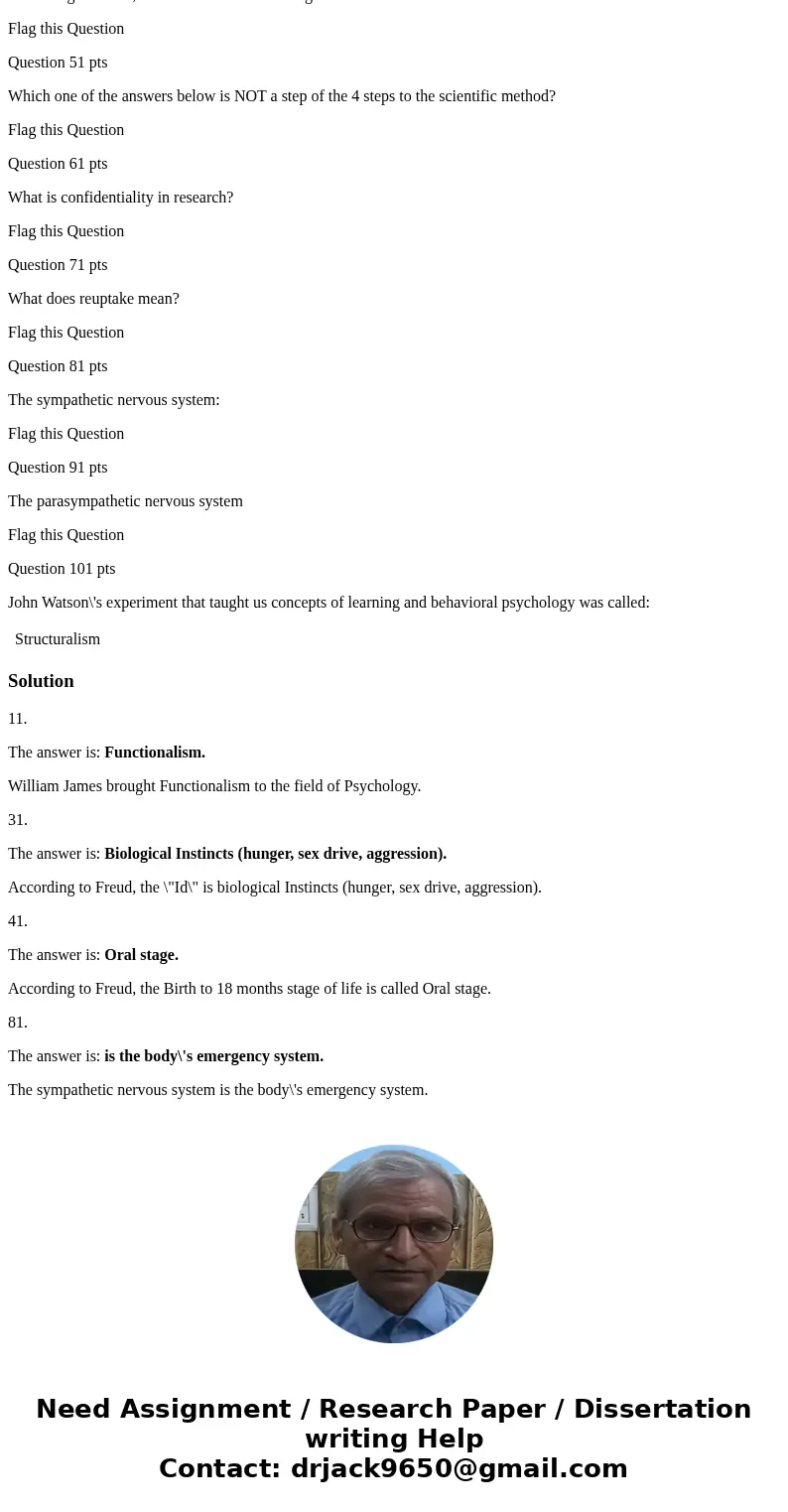 William James brought which concept to the field of Psychology? Flag this Question Question 21 pts What was Freud\'s view of human nature? Flag this Question Qu