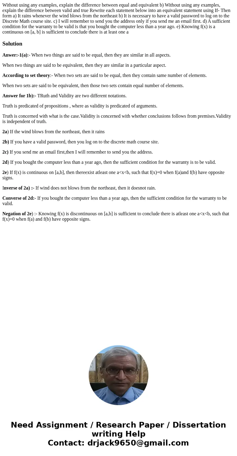 Without using any examples, explain the difference between equal and equivalent b) Without using any examples, explain the difference between valid and true Re  Without using any examples, explain the difference between equal and equivalent b) Without using any examples, explain the difference between valid and true Re