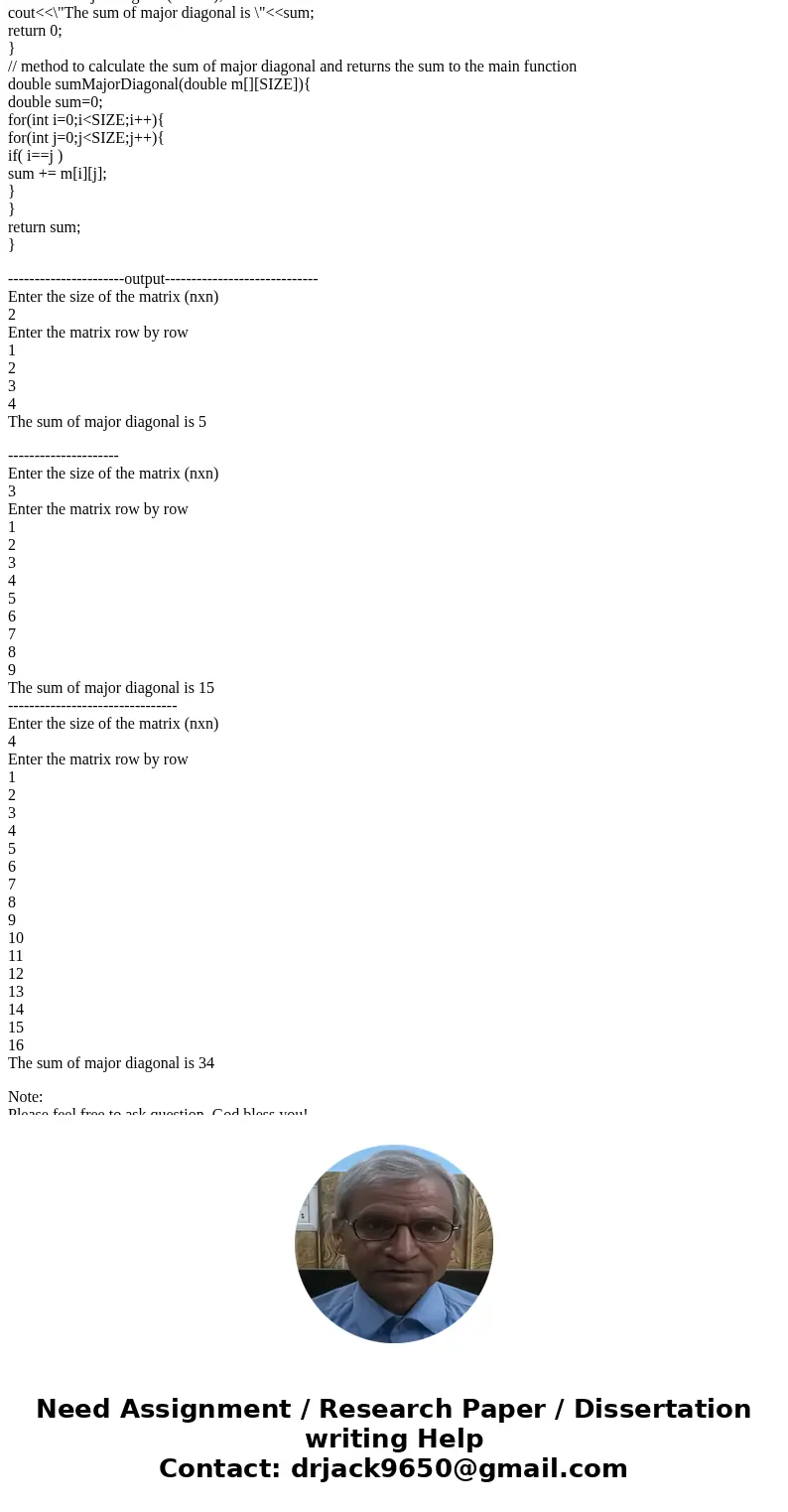 Write a c++ program: (Sum the major diagonal in a matrix) Write a function that sums all the double values in the major diagonal in an n*n matrix of double valu Write a c++ program: (Sum the major diagonal in a matrix) Write a function that sums all the double values in the major diagonal in an n*n matrix of double valu