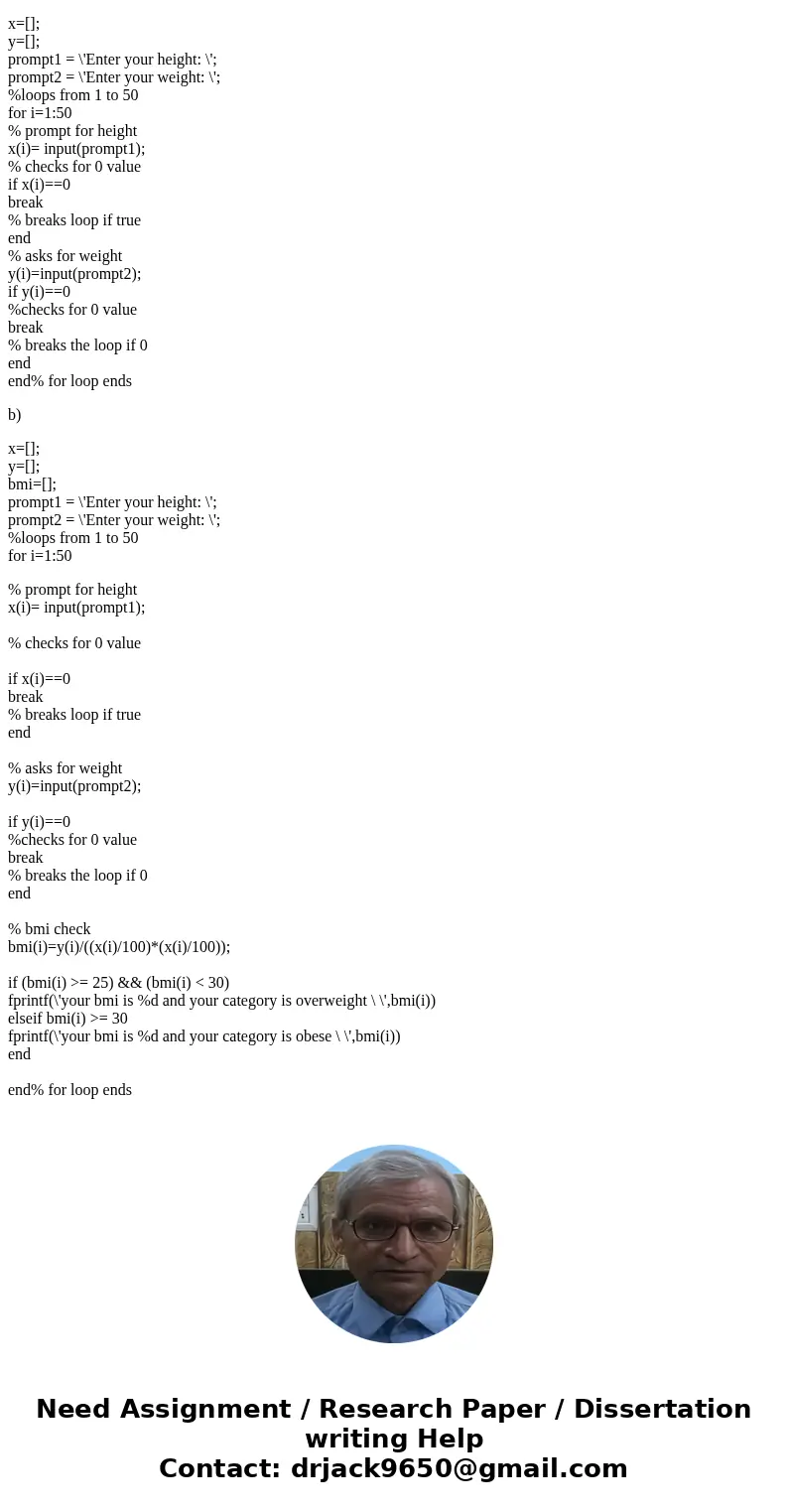 Write a MATLAB script that asks a group of up to 50 members to enter their height (in cm) and their weight (in kg). The script should work as follows: Prompt t  Write a MATLAB script that asks a group of up to 50 members to enter their height (in cm) and their weight (in kg). The script should work as follows: Prompt t