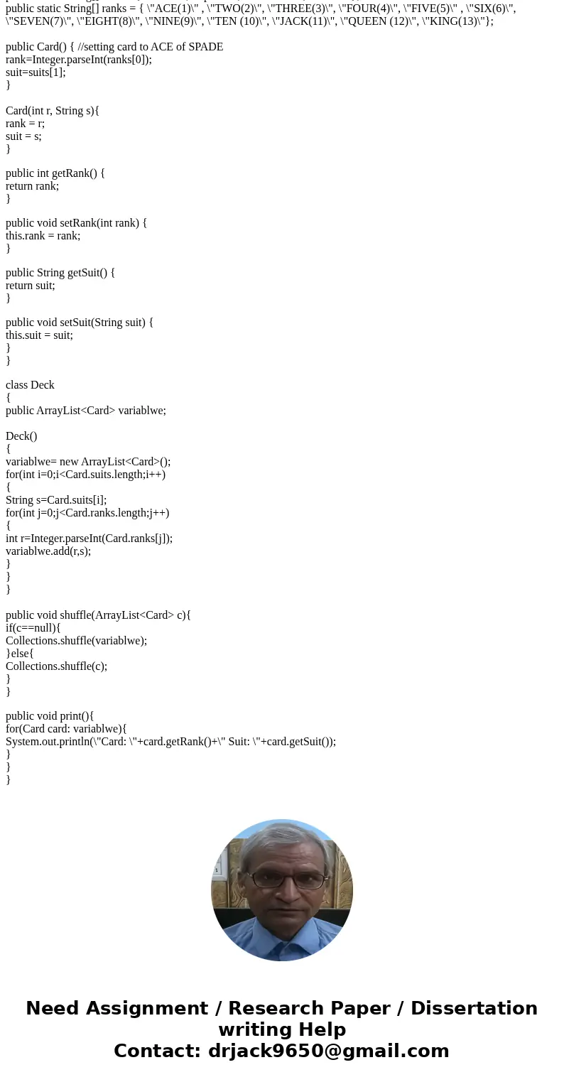 You are to write a program made up of 3 separate classes within the same package: The main class name cardtest.java, which will serve as the driver class to tes