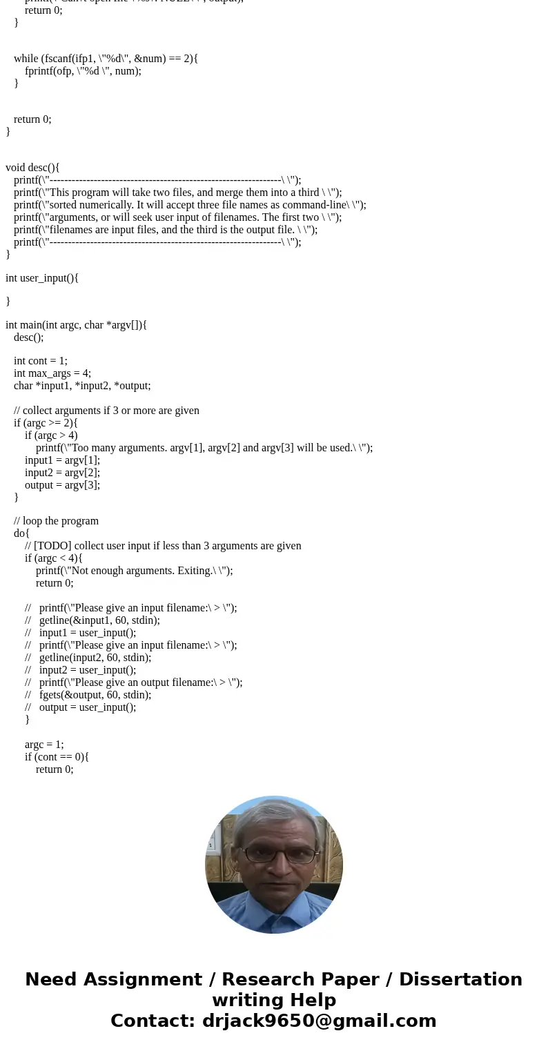 You do not need nor may you use arrays for this program. Write a program that merges the numbers in two files and writes the results to a third file. The progr  You do not need nor may you use arrays for this program. Write a program that merges the numbers in two files and writes the results to a third file. The progr