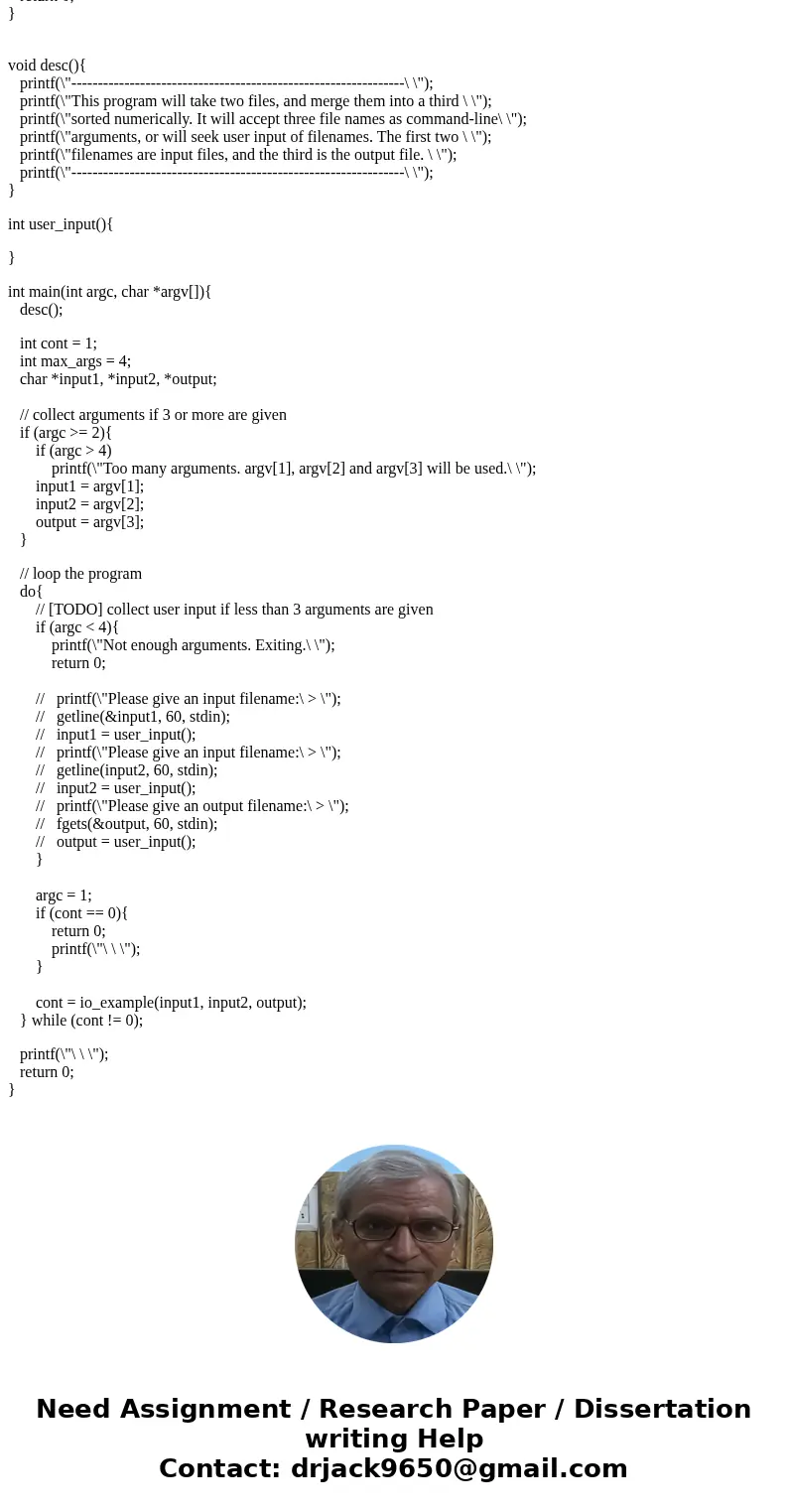 You do not need nor may you use arrays for this program. Write a program that merges the numbers in two files and writes the results to a third file. The progr  You do not need nor may you use arrays for this program. Write a program that merges the numbers in two files and writes the results to a third file. The progr