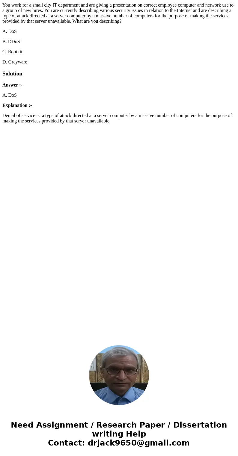 You work for a small city IT department and are giving a presentation on correct employee computer and network use to a group of new hires. You are currently de