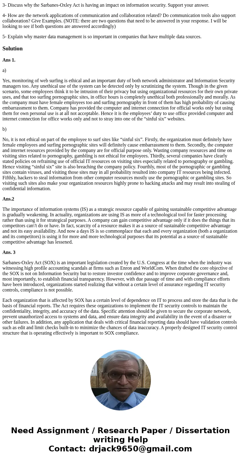 1- An information security manager routinely monitored Web Surfing among her company\'s employees. She discovered that many employees were visiting the \