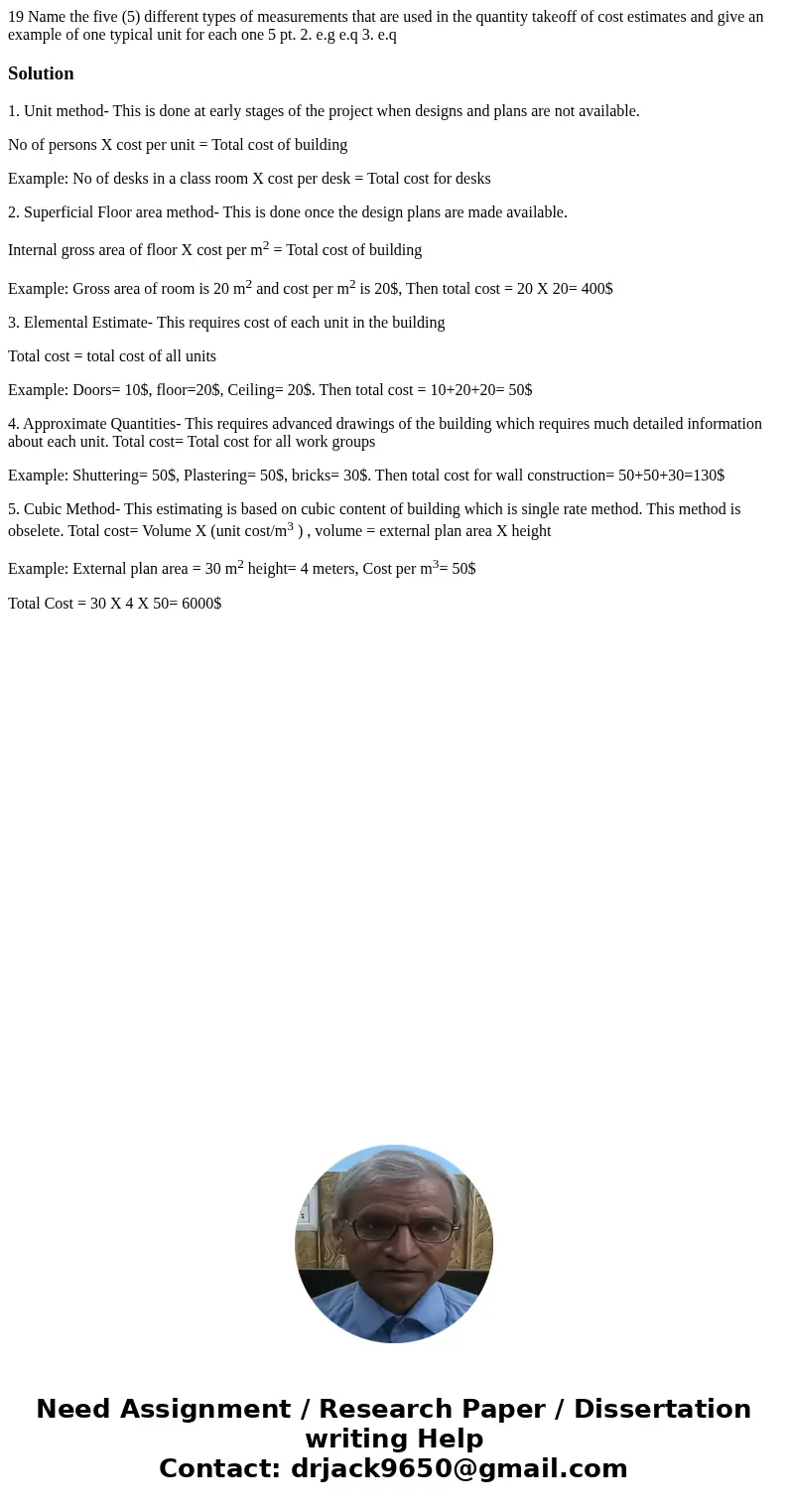 19 Name the five (5) different types of measurements that are used in the quantity takeoff of cost estimates and give an example of one typical unit for each o  19 Name the five (5) different types of measurements that are used in the quantity takeoff of cost estimates and give an example of one typical unit for each o